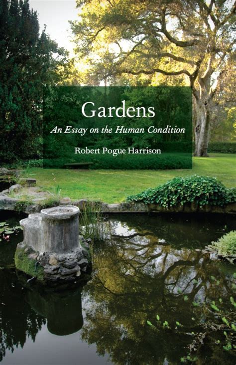 Read Gardens An Essay On The Human Condition Robert Pogue Harrison 