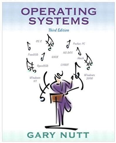 Read Gary Nutt Operating Systems 3Rd Edition Solution 