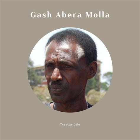gash abera molla biography examples