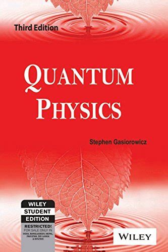 Read Online Gasiorowicz Quantum Physics 3Rd Edition 
