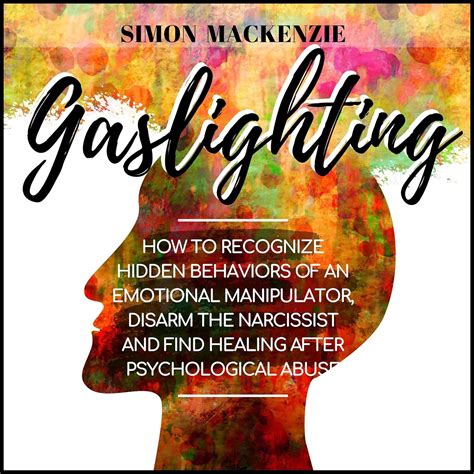 Gaslighting How To Recognize Hidden Behaviors Of