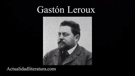 gaston leroux bibliography