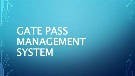Gate Pass Management System Documentation