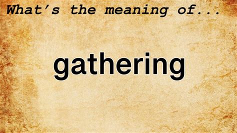 gathering meaning