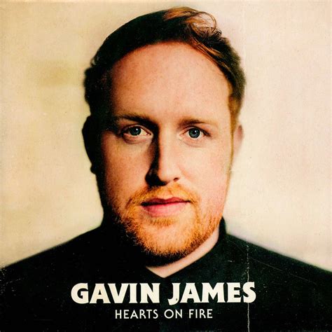 gavin james hearts on fire