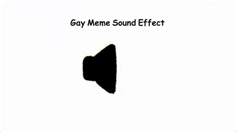 gay sound effect meme