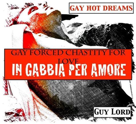 Full Download Gay Forced Chastity For Love In Gabbia Per Amore 