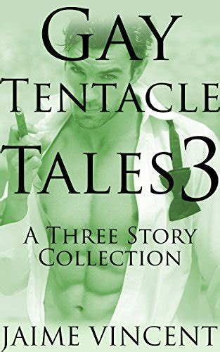 Download Gay Tentacle Tales A Three Story Collection By Jaime 