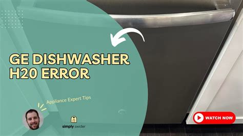 Ge Dishwasher H20 Error