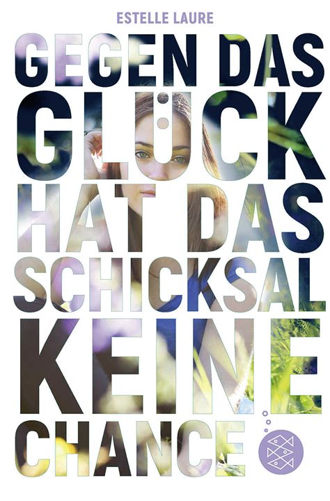 gegen das gluck hat das schicksal keine chance