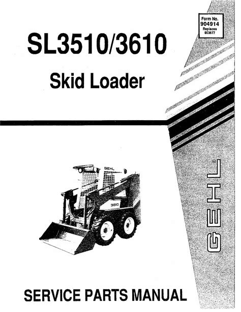 Full Download Gehl Sl3510 Sl3610 Sl 3510 Sl 3610 Skid Loader Illustrated Master Parts List Manual Instant 65288 Form No 904914 Replaces 903677 65289 