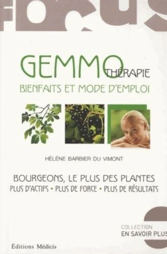gemmotha c rapie bienfaits et mode d emploi bourg