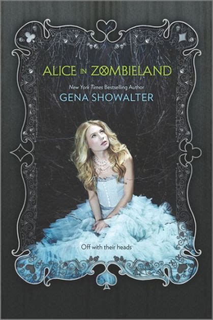 Read Online Gena Showalter The White Rabbit Chronicles Complete Collection Alice In Zombieland Through The Zombie Glass The Queen Of Zombie Hearts A Mad Zombie Party Alices Adventures In Wonderland 