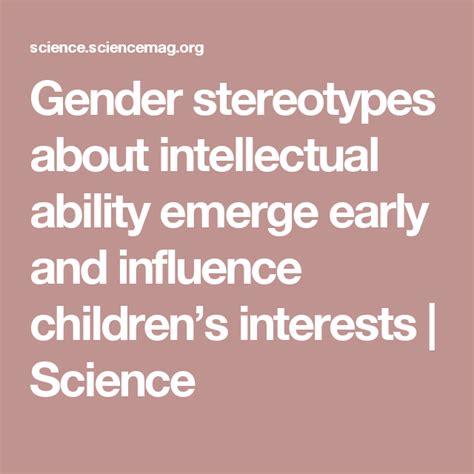 Gender Stereotypes About Intellectual Ability Emerge Early Science Science Magazine For Girls - Science Magazine For Girls