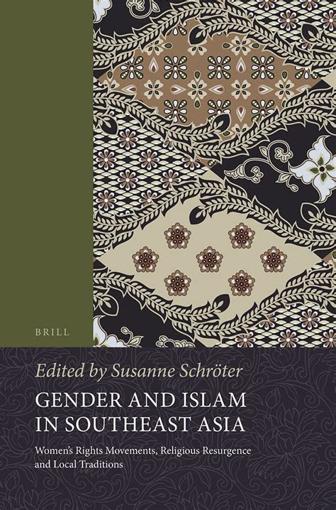 Full Download Gender And Islam In Southeast Asia Womens Rights Movements Religious Resurgence And Local Traditio 