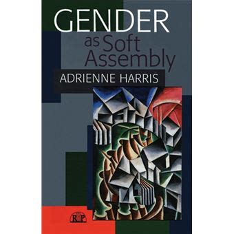 Full Download Gender As Soft Assembly Relational Perspectives Book Series 1St Edition By Harris Adrienne Published By Routledge Hardcover 