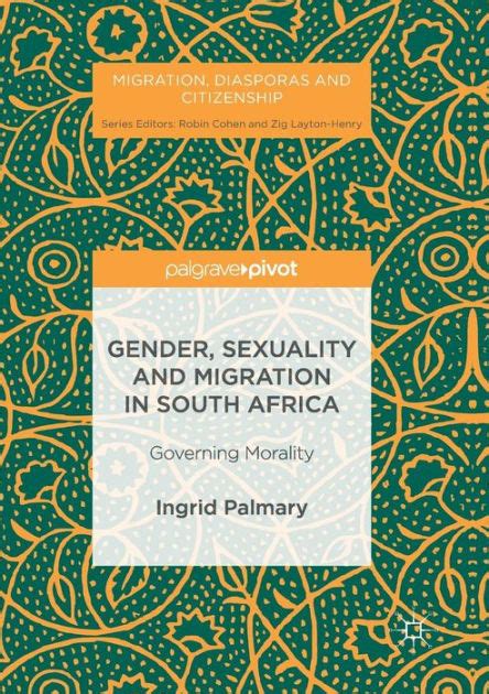 Read Gender Sexuality And Migration In South Africa 