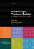 Gene Genealogies Variation And Evolution A Primer In Coalescent Theory