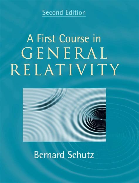 General Relativity A First Course For Physicists Prentice Hall International Series In Physics And Applied Physics