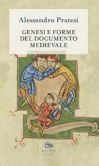 Read Online Genesi E Forme Del Documento Medievale 