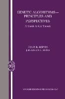 Genetic Algorithms Principles And Perspectives A Guide To Ga Theory Operations Researchcomputer Science Interfaces Series