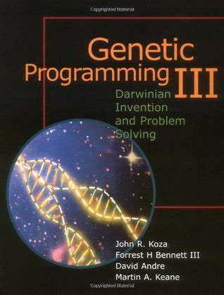 Read Genetic Programming Iii Darwinian Invention And Problem Solving Vol 3 