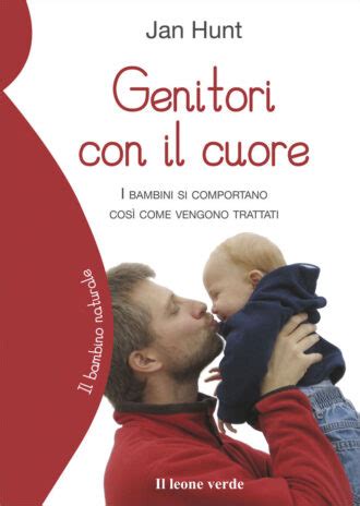 Download Genitori Con Il Cuore Il Bambino Naturale 