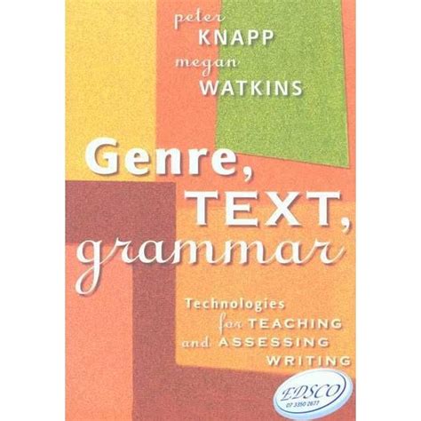 Read Online Genre Text Grammar Technologies For Teaching And Assessing Writing 