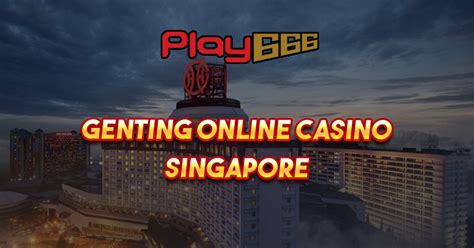 genting online casino singapore