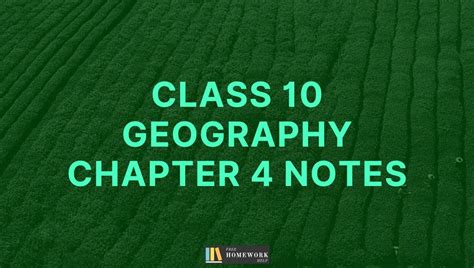 Geography Chapter 4 Class 10 Notes
