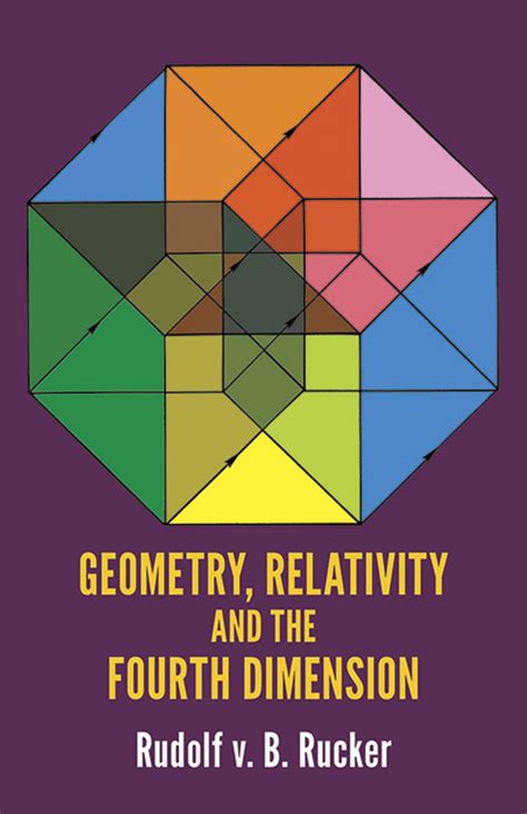 Geometry Relativity And The Fourth Dimension Rudy Rucker