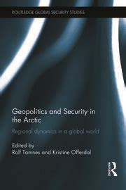Download Geopolitics And Security In The Arctic Regional Dynamics In A Global World Routledge Global Security Studies 
