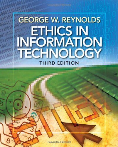 Read George Reynolds Ethics In Information Technology Third Edition 