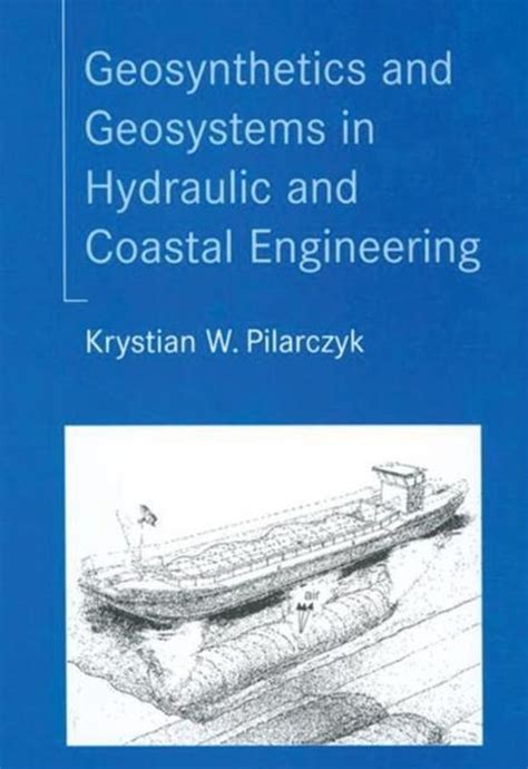 Full Download Geosynthetics And Geosystems In Hydraulic And Coastal Engineering 