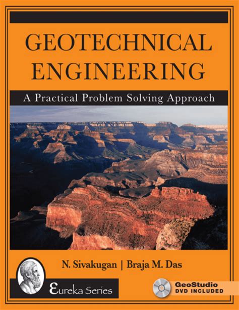 Geotechnical Engineering A Practical Problem Solving Approach The Eureka By Nagaratnam Sivakugan Braja M Das 2009 12 08 Paperback