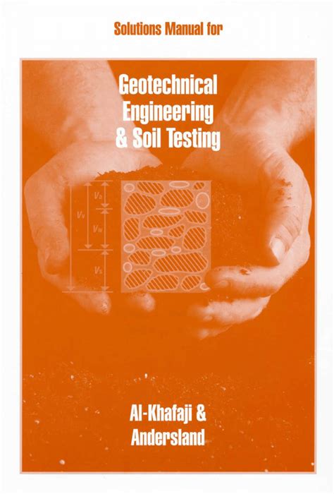 geotechnical engineering and soil testing solutions manual