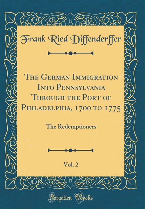 Full Download German Immigrants To Pennsylvania 1683 1808 Survival Of 507393 Pdf 