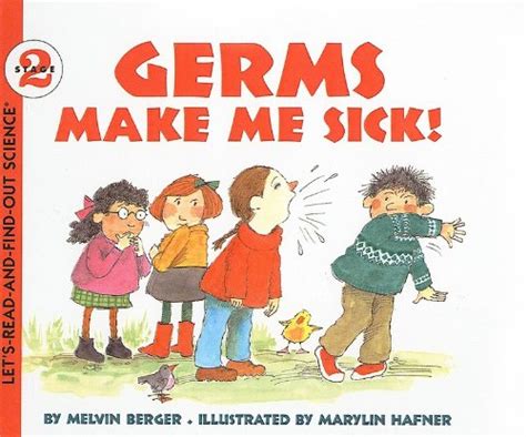 Germs Make Me Sick Let S Read And Find Out Science