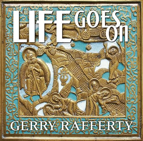 gerry rafferty life goes on