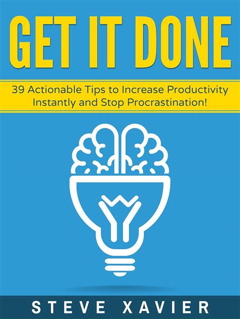 Get It Done 39 Actionable Tips To Increase Productivity Instantly And Stop Procrastination Productivity Habits Procrastination Cure Procrastinating Procrastination And Task Avoidance