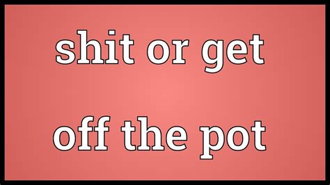 Get Off The Pot