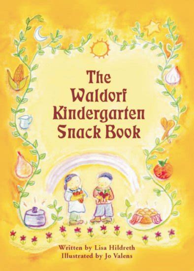 Get Pdf The Waldorf Kindergarten Snack Book Kindergarten Snacks - Kindergarten Snacks