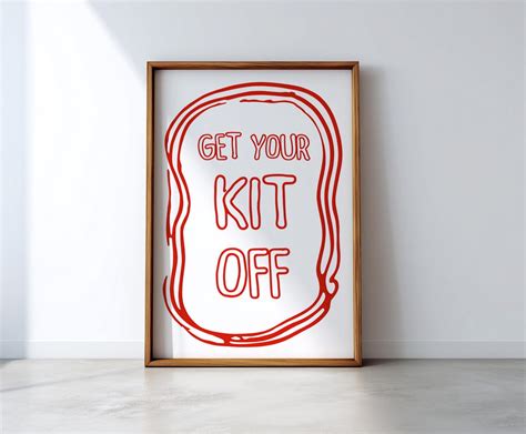 Get Your Kit Off