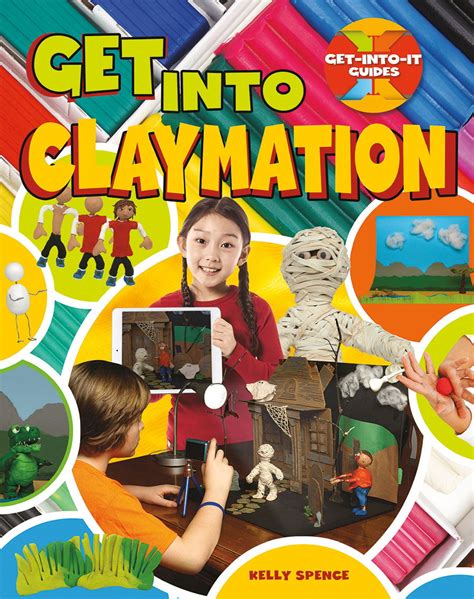 Read Get Into Claymation Get Into It Guides 