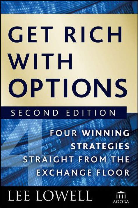 Full Download Get Rich With Options Four Winning Strategies Straight From The Exchange Floor 