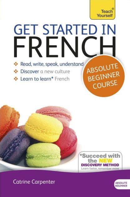 Read Online Get Started In French Absolute Beginner Course Learn To Read Write Speak And Understand A New Language Teach Yourself 