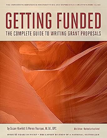 Getting Funded A Complete Guide To Proposal Writing