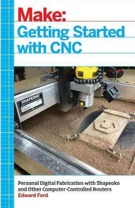 Getting Started Cnc Fabrication Computer Controlled