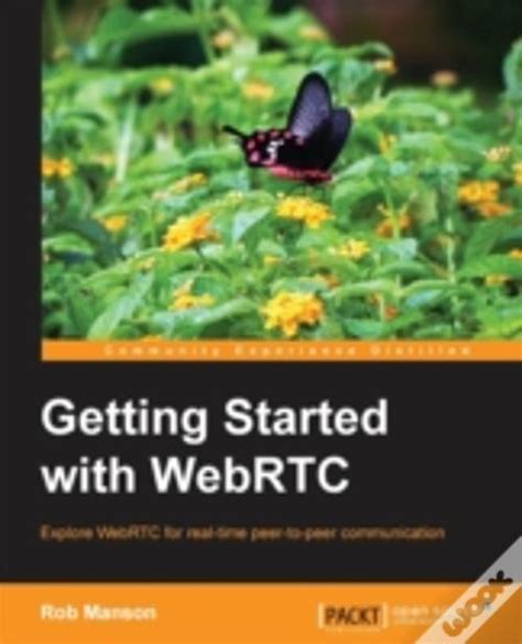 Getting Started With Webrtc Rob Manson