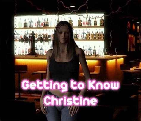 Getting To Know Christine Solution
